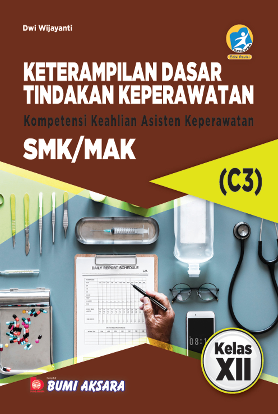 Keterampilan Dasar Tindakan Keperawatan Kelas XII SMK-C3 [K13-Rev]